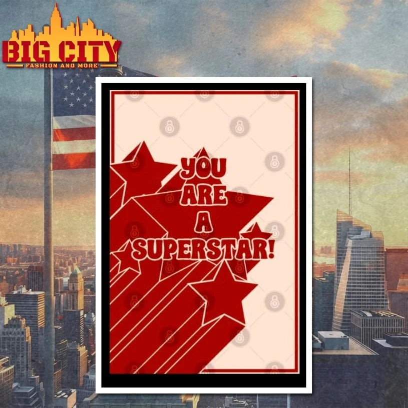 You Are A Superstar poster shirt