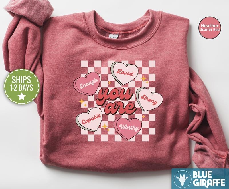 You Are Enough Heart Sweatshirt, Valentines Day Sweater, Heart Crewneck T-Shirts, Hoodie | WearSparks.com
