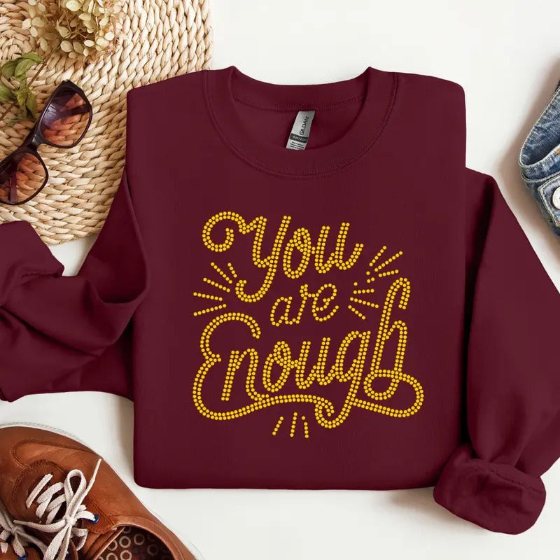 You Are Enough Rhinestone Transfer ONLY T-Shirts, Hoodie, Sweatshirt | WearSparks.com