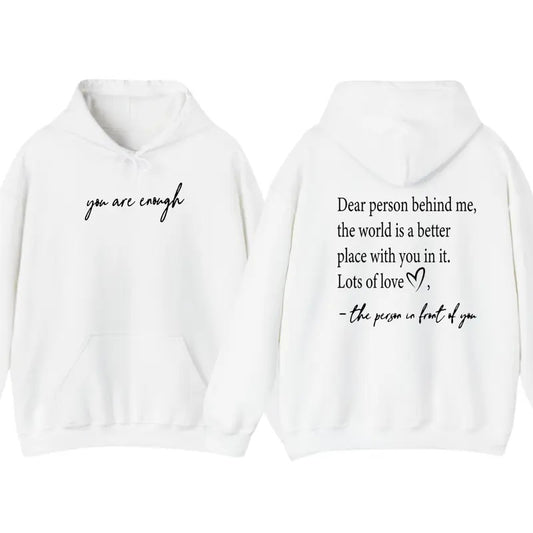 You Are Enough Two-Sided Hoodie - Positive Dear Person Behind Me Message, Perfect Inspirational Gift Cotton T-Shirts,...