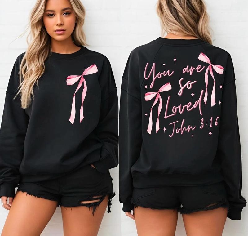 You Are So Loved Front and Back Sweatshirt, Pink Bow Crewneck, Bible Verse Shirt, Cute Christian Sweatshirt, Faith Tee,...