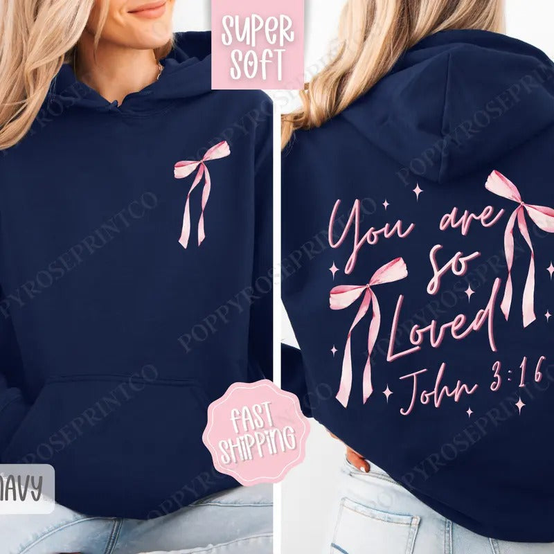 You Are So Loved Hoodie, Religious Women's Hooded Sweatshirt, Trendy Coquette Bow Women's Hoodie T-Shirts | WearSparks.com