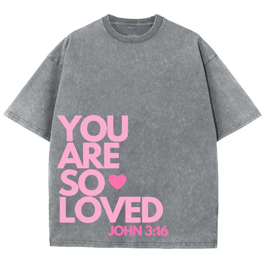 You Are So Loved Unisex Washed T-Shirt, Christian t shirts, Vintage 90s Graphic Tee Gift Hoodie, Sweatshirt | WearSparks.com