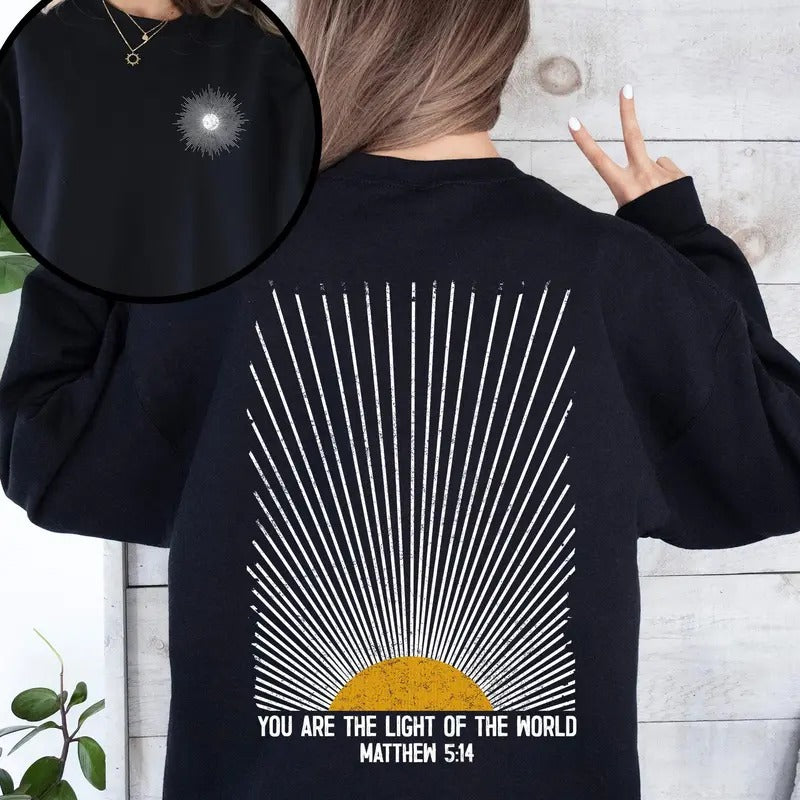 You Are The Light Of The World, Faith, Christian, Bible, Religious Sweatshirt, Crew Neck, Women's, Crewneck T-Shirts, Hoodie