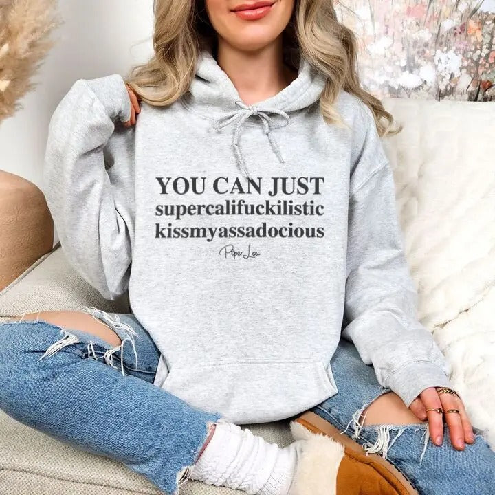 You Can Just Supercali Hoodie, Printed in the USA hoodie #funny #cute #girly T-Shirts, Sweatshirt | WearSparks.com