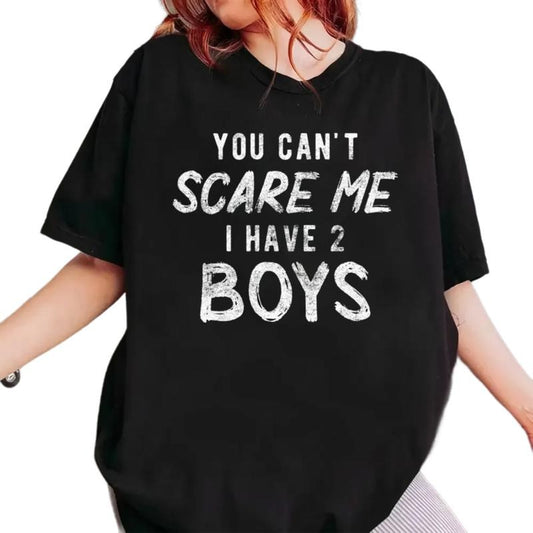 You Can't Scare Me I Have 2 Boys Shirt, Mom Of Boys Tshirt, Funny Mommy Shirt, Mothers Day Gift Ideas, Unisex Short...