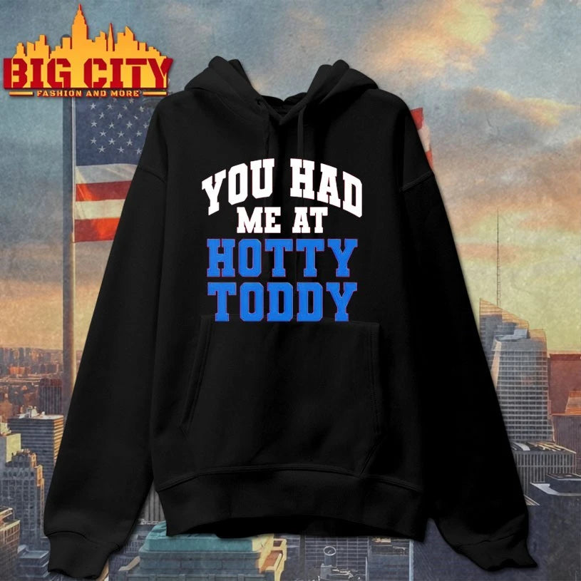 You Had Me At Hotty Toddy shirt