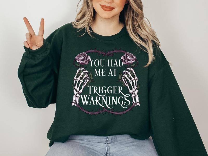 You Had Me At Trigger Warnings Sweatshirt, Bookish Merch, Book Lover Gift, Booktok Skeleton Hoodie, Dark Romance Smut...