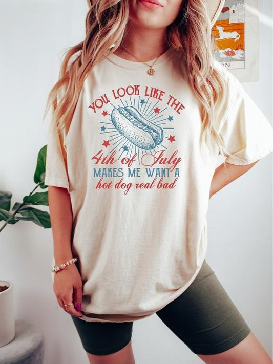 You Look Like The 4th Of July Makes Me Want A Hot Dog Real Bad Shirt, 4th Of July Shirt, Independence Day Shirt, 4th July...