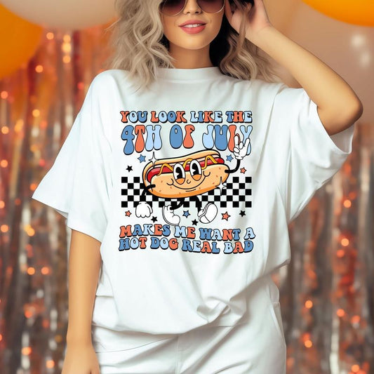 You Look Like The 4th Of July Makes Me Want A Hot Dog Real Bad Shirt, Independence Day Tee, Funny 4th Of July Shirt, Hot...