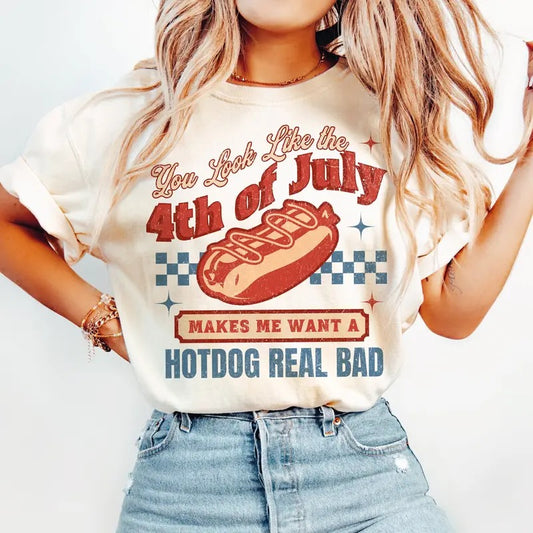 You Look Like The 4th Of July Makes Me Want A Hot Dog Real Bad T-Shirt, America Sweatshirt, 4th of july t shirt, USA...
