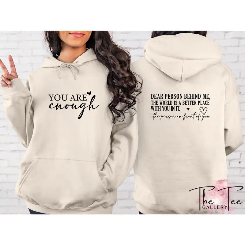 You are Enough Sweatshirt, Dear Person Behind Me Hoodie, Mental Health, Inspirational Sweater, Be Kind Sweater, Aesthetic...