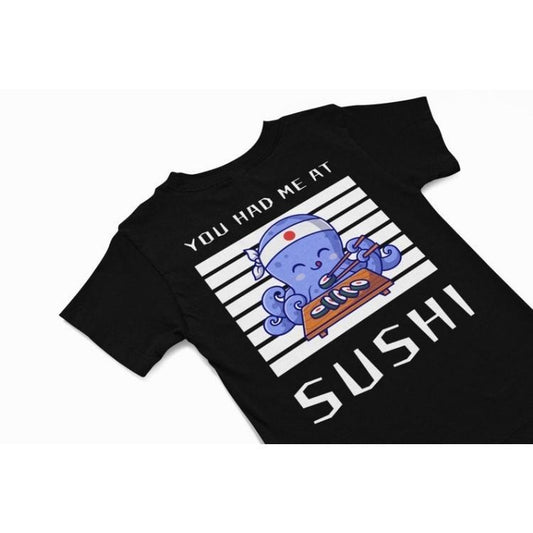 You had me at sushi t shirt, cute octopus Tee shirt, Japanese vacation T shirt gift, funny quirky food humour t shirt,...