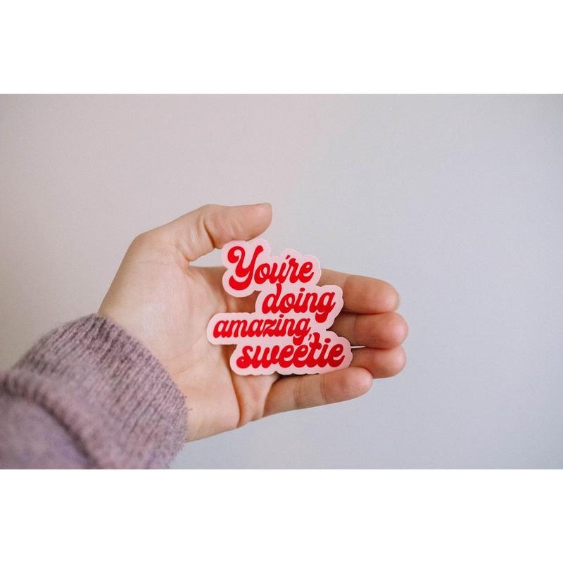 You're Doing Amazing, Sweetie Retro Waterproof Sticker T-Shirts, Hoodie, Sweatshirt | WearSparks.com
