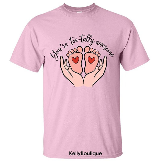 You're Toe-tally Awesome Funny Shirt, First Mother's Day Gift, Expecting Mom Gift, Gift for Wife, Gift for Mom Unisex...