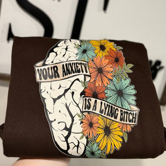 Your Anxiety is Lying Brown sweatshirt unisex fit T-Shirts, Hoodie | WearSparks.com