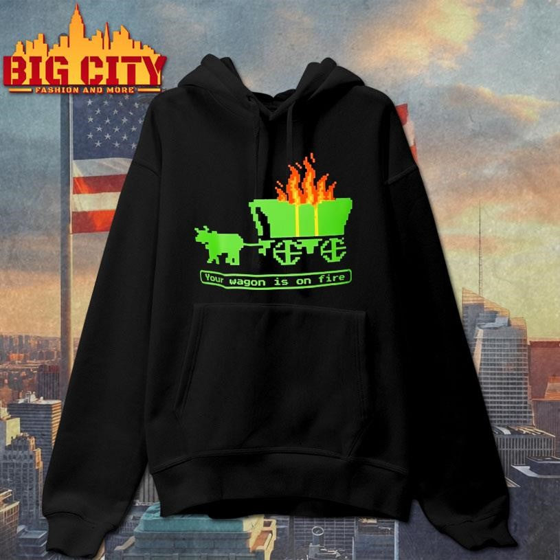 Your Wagon Is On Fire Retro Gaming Shirt 2026