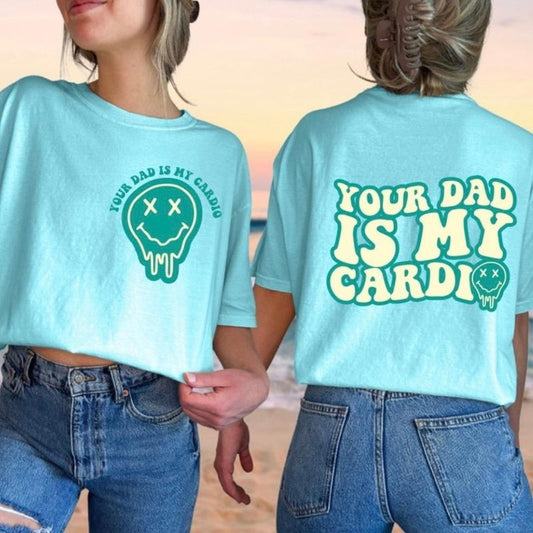 Your dad is my cardio comfort colors shirt Hoodie, Sweatshirt | WearSparks.com