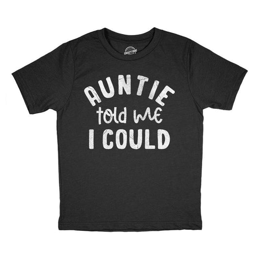 Youth Funny T Shirts Auntie Told Me I Could Sarcastic Graphic Novelty Tee For Kids Funny T Shirts Sarcastic Tops for Kids...