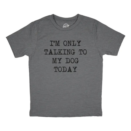 Youth Im Only Talking To My Dog Today T Shirt Funny Pet Puppy Animal Lover Tee For Kids Funny T Shirts Introvert T Shirt...