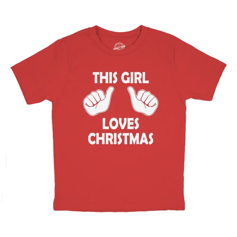 Youth This Girl Loves Christmas Shirt Kids Xmas Party Holiday Shirt For Girls Funny T Shirts Christmas Tops for Kids...