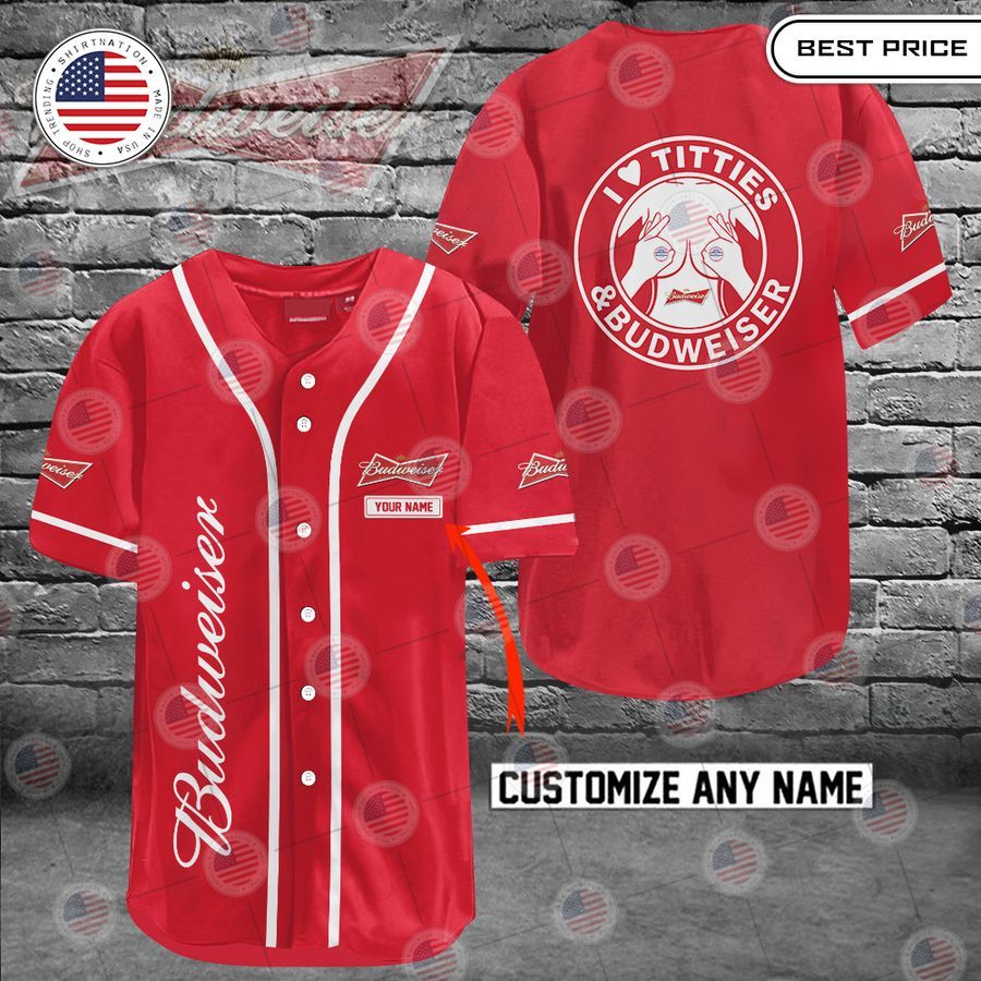 HOT Budweiser I love titties and Budweiser Custom Baseball jersey