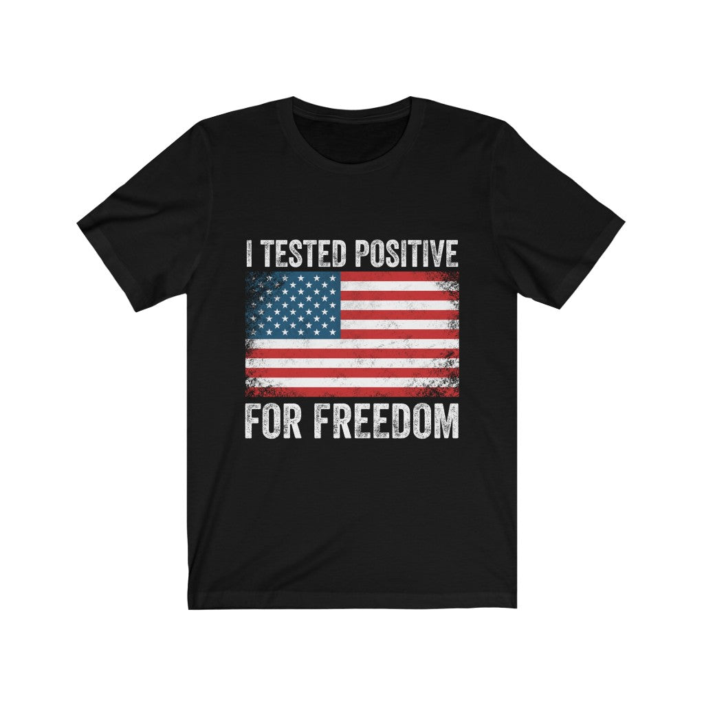 I Tested Postive For Freedom T Shirt Hoodie, Sweatshirt | WearSparks.com (Image 1)