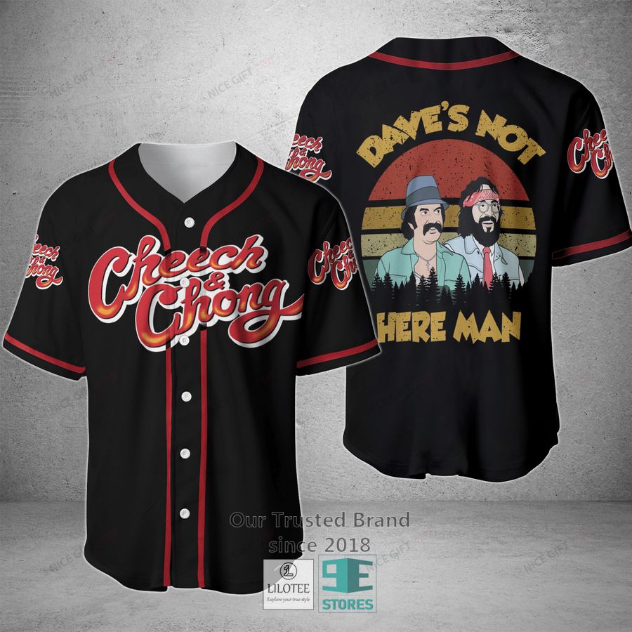 Cheech Chong Dave's not here man Baseball Jersey