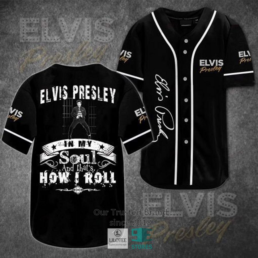 Elvis Presley In my soul and that how I roll Baseball Jersey