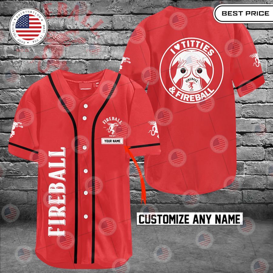 HOT Fireball I love titties and Fireball Custom Baseball jersey