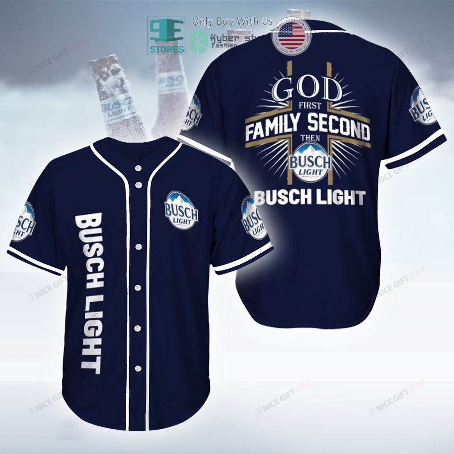 BEST God First Family Second Then Busch Light blue Baseball Jersey