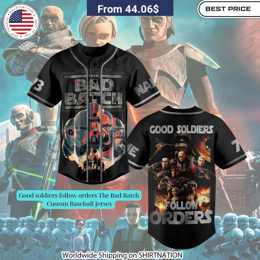 Good soldiers follow orders The Bad Batch Custom Baseball Jersey