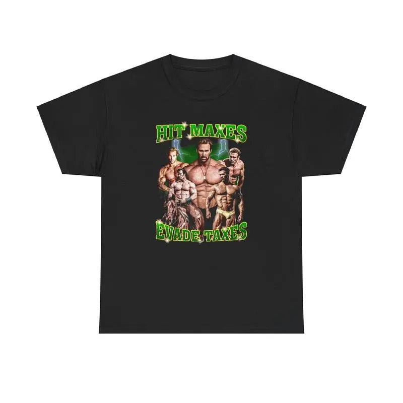 Hit maxes evade taxes Shirt/sweatshirt/hoodie Unisex, 100% Cotton Fabric - Casual Mike O'Hearn | WearSparks.com