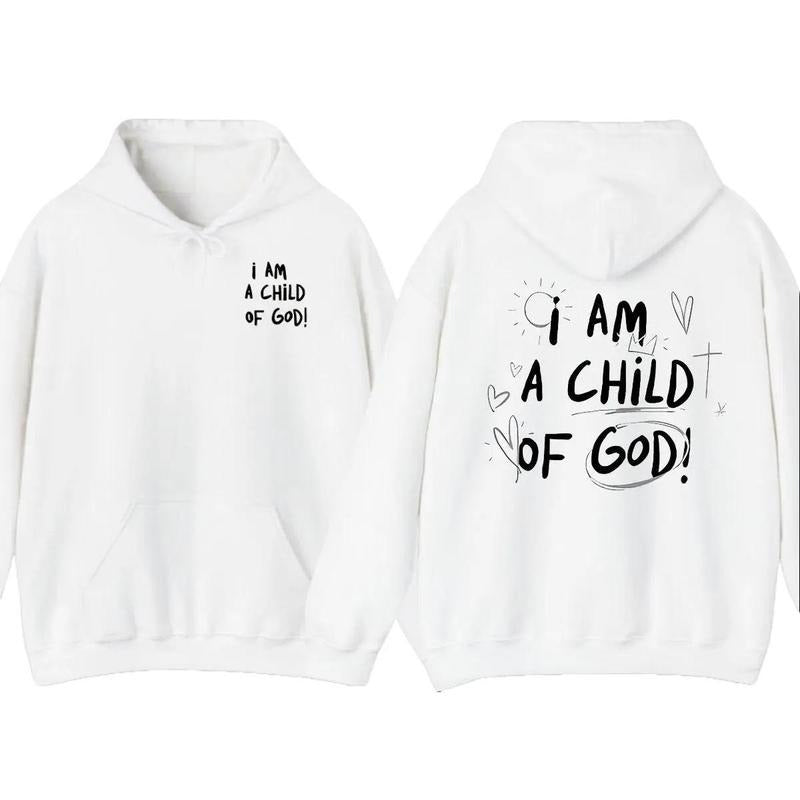 i AM A CHiLD OF GOD Pullover Hoodie, T-Shirt Faith-Based Aesthetic Pullover, Inspirational Word on Back Sweatshirt