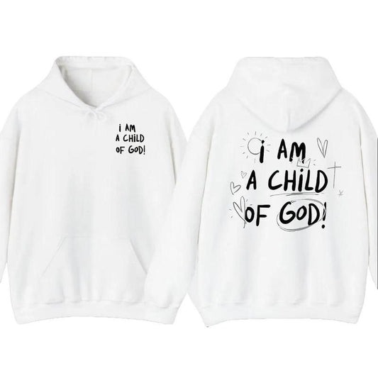 i AM A CHiLD OF GOD Pullover Hoodie, T-Shirt Faith-Based Aesthetic Pullover, Inspirational Word on Back Sweatshirt