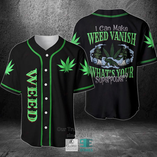 I Can Make Weed Vanish What S Your Superpower Baseball Jersey