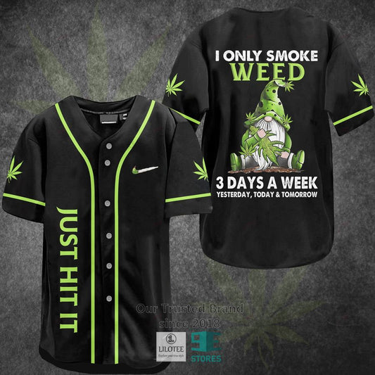 I Only Smoke Weed Just Hit It Baseball Jersey