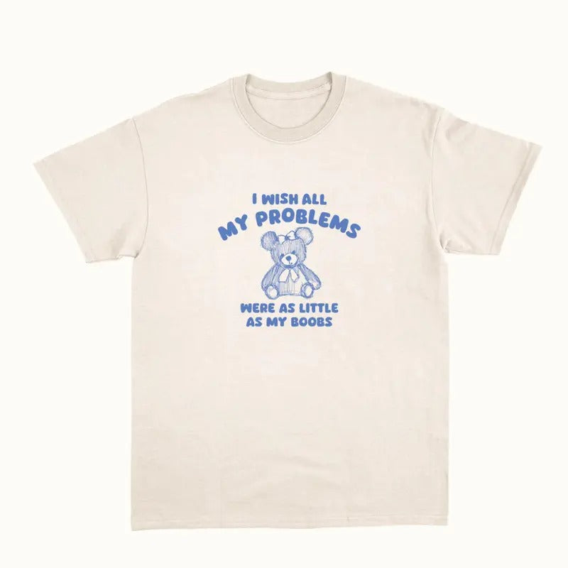 i wish all my problems were little - unisex t shirt - unisex t shirt  Womenswear Hoodie, Sweatshirt | WearSparks.com