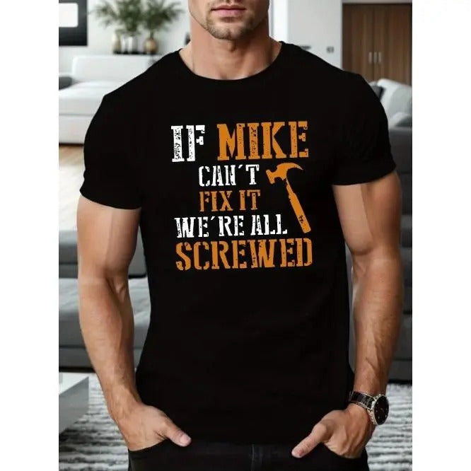 if Mike can't fix it, print T-shirt, men's T-shirt, summer casual short sleeve T-shirt Made in USA Hoodie, Sweatshirt