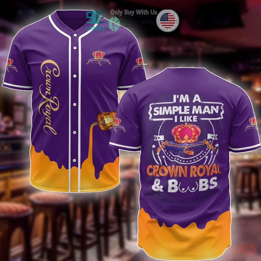 BEST I'm A Simple Man I Like Crown Royal Baseball Jersey