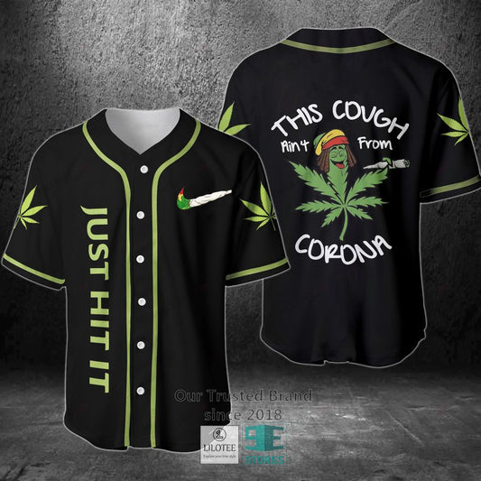 Just Hit It This cough ain't from corona Baseball Jersey