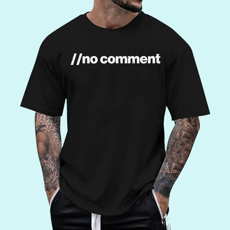 no comment Funny Code Programming Joke Line Coder Unisex T-Shirt, Cotton 100%, Top Trending Fashion Hoodie, Sweatshirt