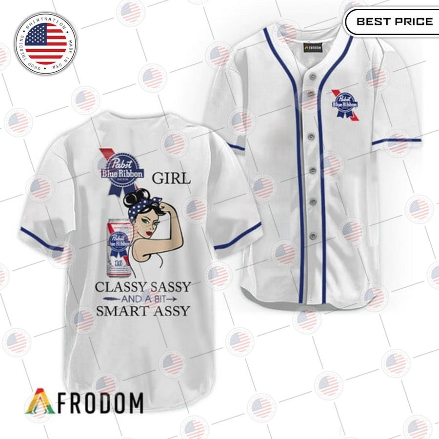 HOT Pabst Blue Ribbon Classy Sassy And A Bit Smart Assy Baseball Jersey