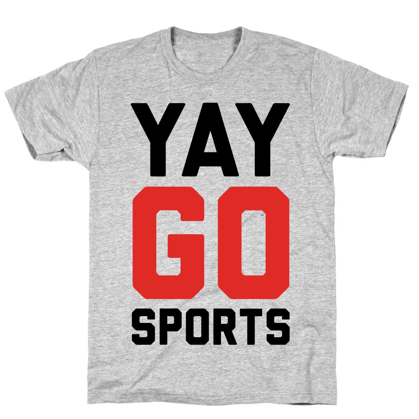 YAY GO SPORTS T-Shirt