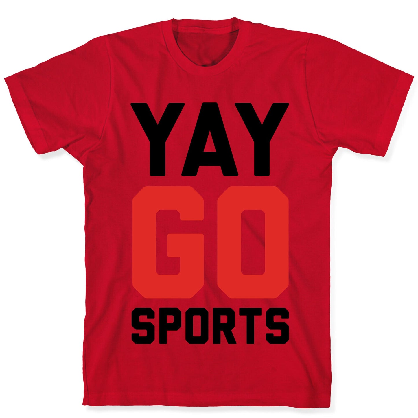 YAY GO SPORTS T-Shirt