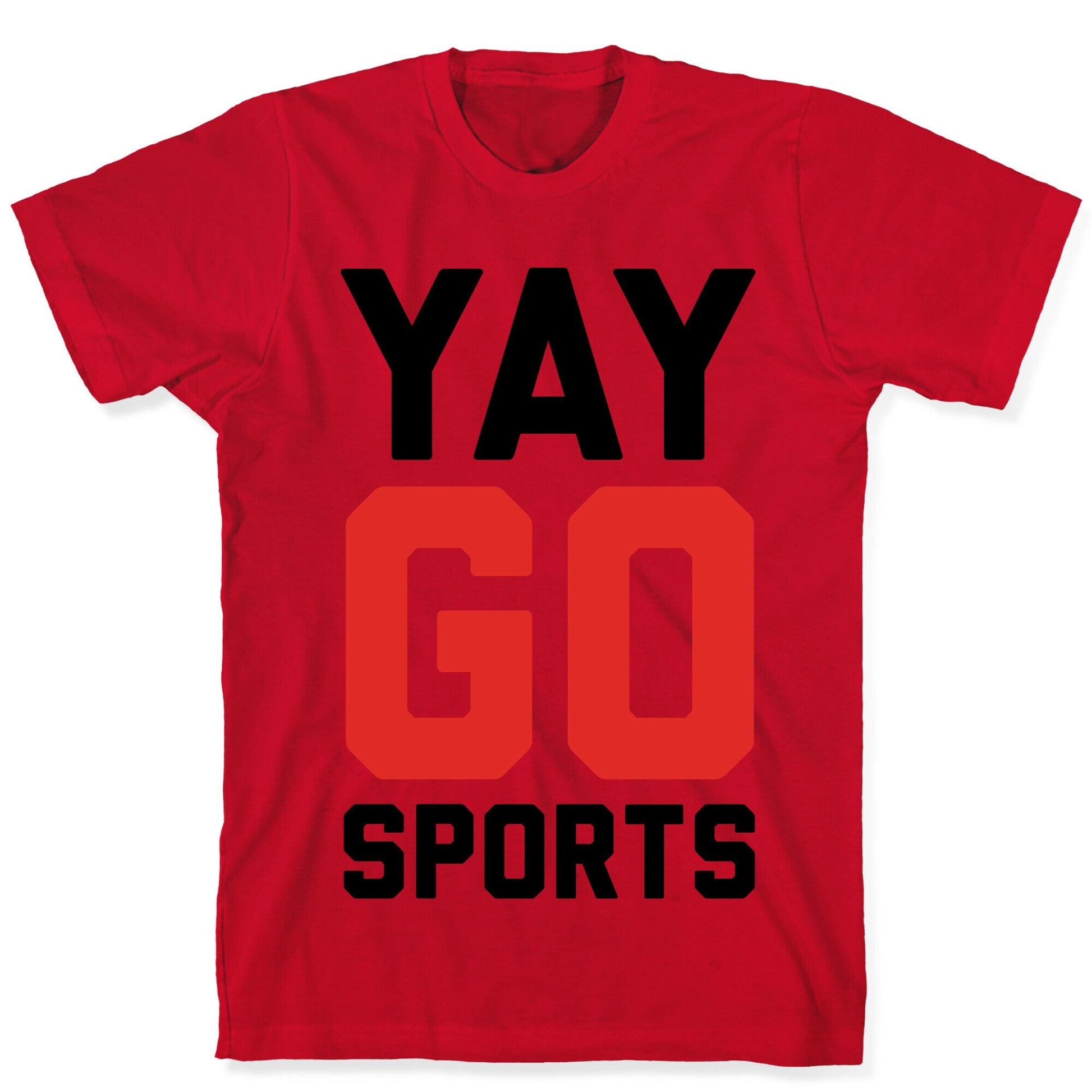 YAY GO SPORTS T-Shirt