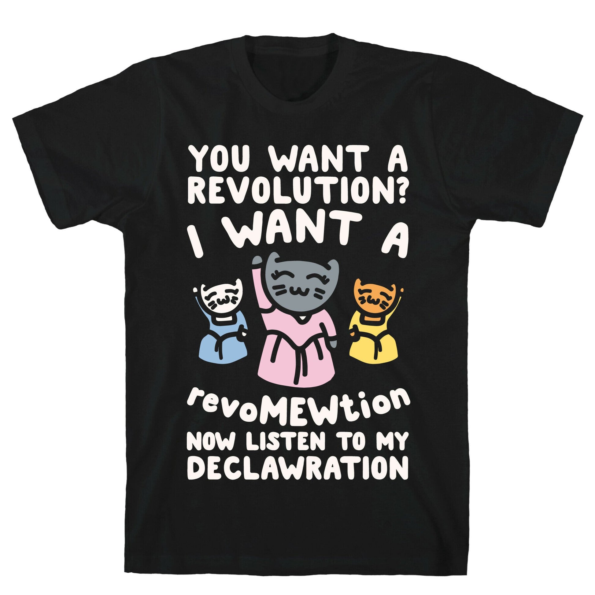I Want A Revomewtion Parody White Print T-Shirt