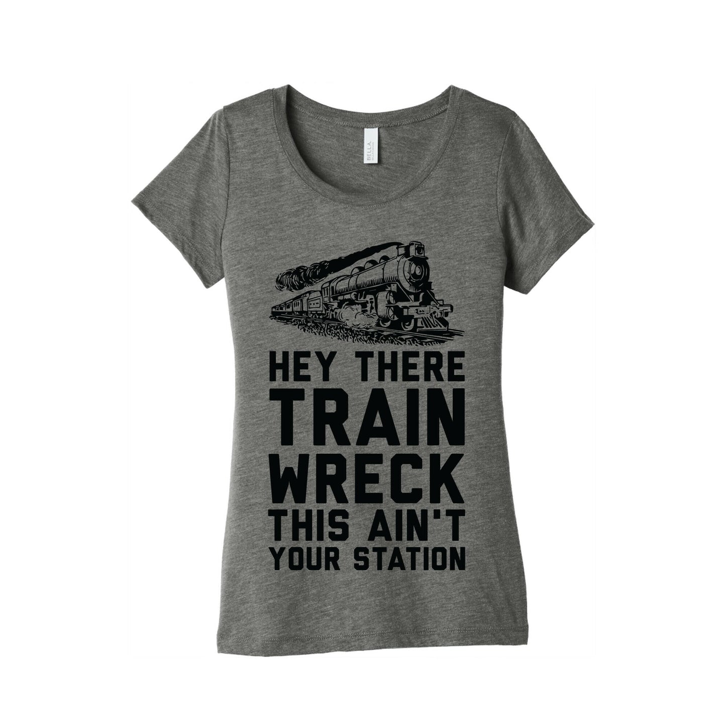 Hey There Train Wreck This Ain't Your Station Women's Triblend Tee