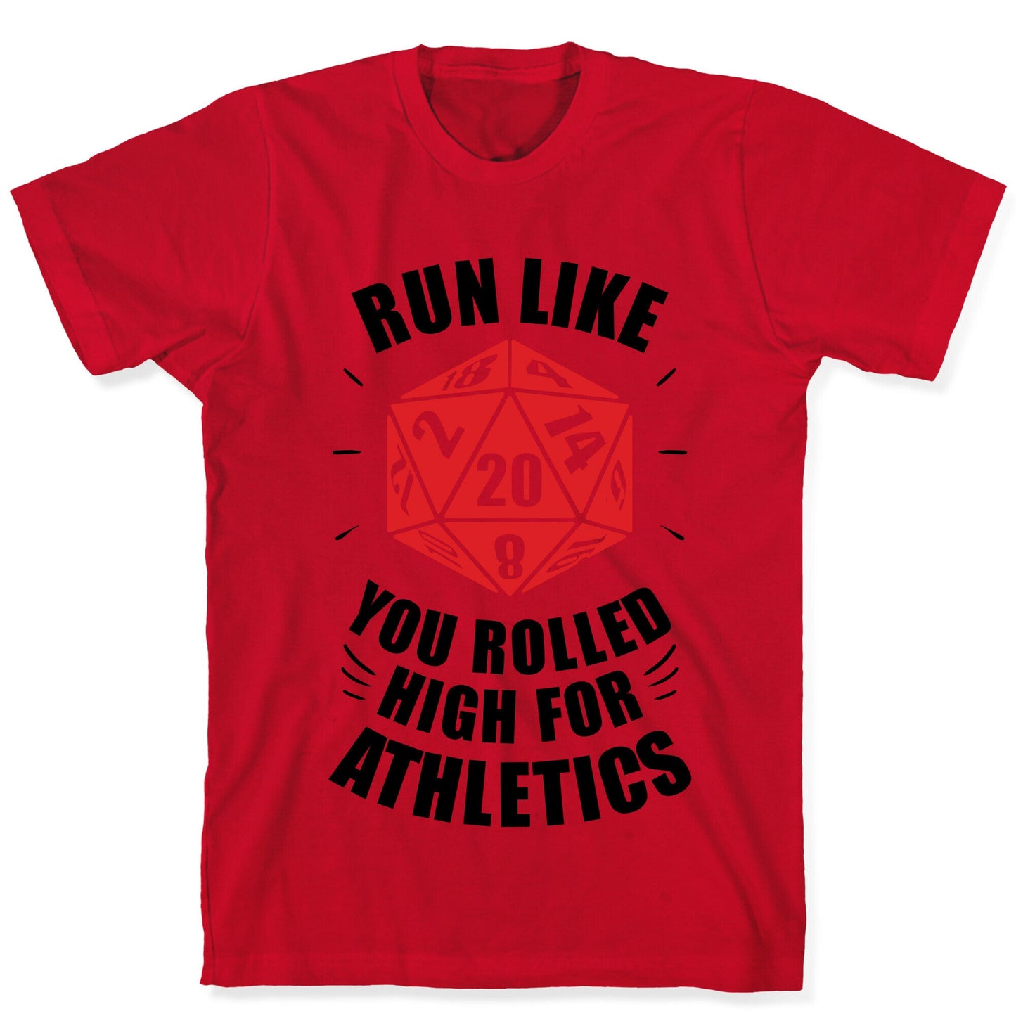 Run Like You Rolled High For Athletics T-Shirt