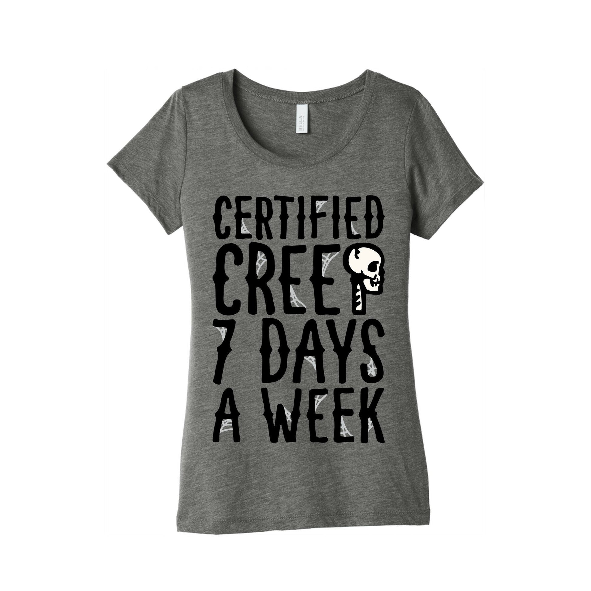 Certified Creep 7 Days A Week Parody Women's Triblend Tee